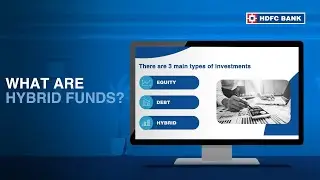 What Are Hybrid Funds Types Of Hybrid Funds | HDFC Bank