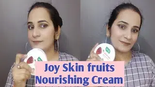 JOY SKIN FRUITS nourishing cream review || NON Sponsored Review || My lyf my home my style