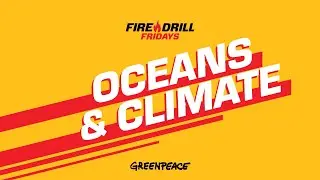 Fire Drill Friday: Oceans & Climate