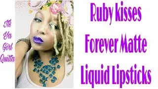 Ruby Kisses Forever Matte Liquid Lipsticks