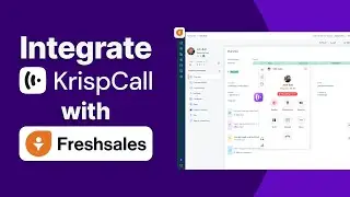 INTEGRATE KrispCall with Freshsales | Enhance Sales Productivity & Customer Experience