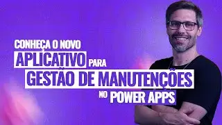 [Power Apps] Conhe&ccedil;a o novo Aplicativo Gest&atilde;o de Manuten&ccedil;&otilde;es feito com Power Apps