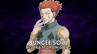 BUNGEE SOUL | HISOKA MOROW SONG