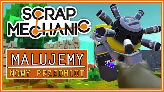 MALUJEMY POJAZDY (PAINT TOOL) - SCRAP MECHANIC #23
