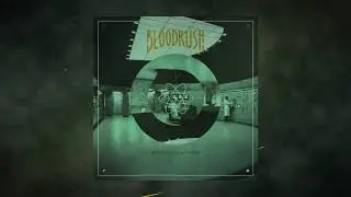 Bloodrush - Not A Fiction Anymore //