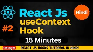 React Hooks Tutorial in Hindi #2 : useContext Hook in React js | Hooks Complete Tutorial in Hindi 🔥🔥