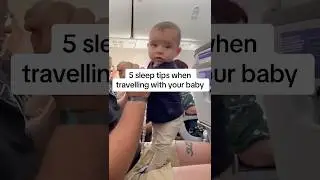 5 sleep tips when travelling with your baby #baby #travelwithbaby #babycare