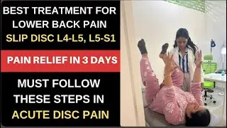 Lower back pain treatment,prolapsed disc , pain relief in 3 days, slipped disc L4-L5, -MUST VISIT