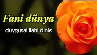 FANİ DÜNYA | Yalan Dünya İlahisi | Duygusal & Hüzünlü Tasavvufi İlahi