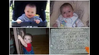 Remembering Jeremy Murphy Celentano August 14,2004 October 18,2005