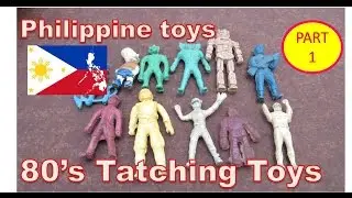 80's Philippine toys - Tatching Toys Show and Tell - part 1 (Raw video)