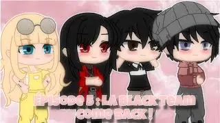SWEET PASSION SAISON 3 EPISODE 5 : Black Team come back ! 💕 Gacha Club Love Story ✨