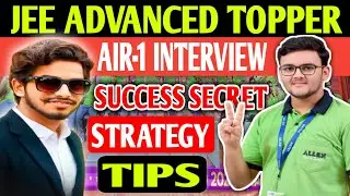 🔴JEE ADVANCED 2025 AIR 1 INTERVIEW 🔥 JEE ADVANCED 2025 RAJIT GUPTA | JEE ADVANCED TOPPER TIME TABLE