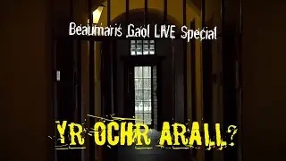 Yr Ochr Arall? (The Other Side?) 04 - Beaumaris Gaol
