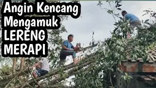 ANGIN KENCANG MENGAMUK LERENG MERAPI JOGJA 