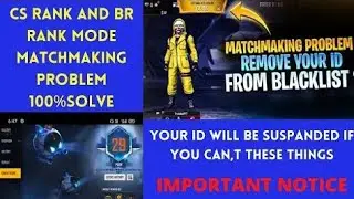 CS RANK & BR RANK MATCHMAKING PROBLEM & ID BLACKLIST SOLUTION #FF
