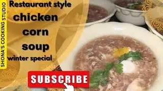 Chicken Corn Soup Winter Special 🍲 | Easy & Healthy Recipe | Shona Cooking Studio