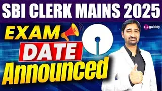SBI Clerk Mains 2025 Exam Date and Call Letter for Mains Confirmation I Full Info by Aditya Sir