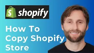 How to Copy Shopify Store [Full Guide 2026]