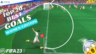 TOP 20 BEST GOALS | FIFA 23 | #3 | Women Edition [PS5 4K HDR] #bestgoals #topgoals #fifa23 #fifa22