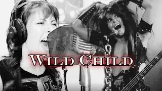 Wild Child - Maria Verhelst-Hopkins Feat. Matthew Angelow (W.A.S.P Cover)