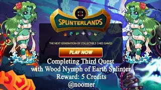 Completing Third Quest with Wood Nymph of Earth Splinter.