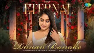 Dhuan Banake | Pratibha Singh Baghel | Eternal | Deepak Pandit