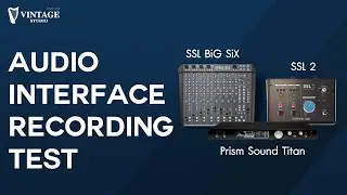 Prism Sound Titan, SSL2, SSL BiGSiX Audio Interface Test | Vintage Studio