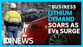 Australia's lithium miners to benefit from surge in electric vehicle demand in China | The Business