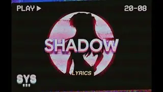 AMAG - Shadow (Lyrics) | i fell in love with a bad b