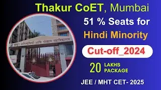 Thakur College of Engineering and Technology-Mumbai I  Cut-off 2024 I  Minimum % tile  required