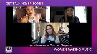Get Talking with West One Music - Making Music with Moa Munoz & Cheyenne Jolene
