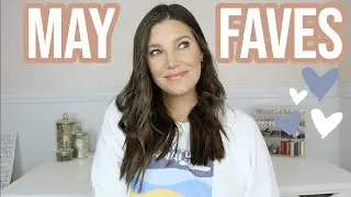 MAY FAVORITES 2021 | Sarah Brithinee