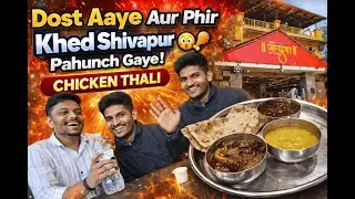 “Dost Aaye Aur Phir Khed Shivapur Pahunch Gaye! 😳🍗 Chicken Thali”