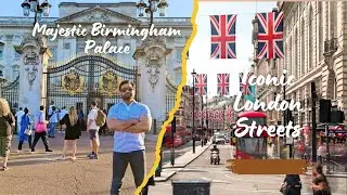Exploring London's Iconic Streets & Birmingham Palace | Ultimate London Adventure