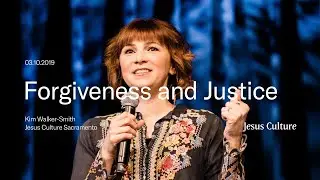 Kim Walker-Smith | Forgiveness and Justice | Jesus Culture Sacramento