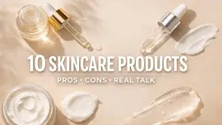 10 Skincare Products Reviewed | Pros & Cons | Honest Guide