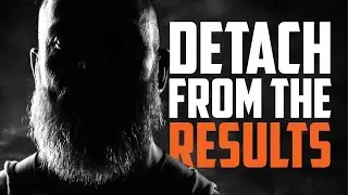 Detach from the Results