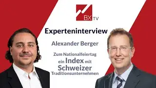 Zum Nationalfeiertag ein Index mit Schweizer Traditionsunternehmen | BX Swiss TV