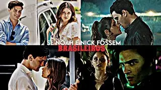 SE NOAH E NICK FOSSEM BRASILEIROS#1