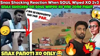 @SnaxGaming Shocking😞Reaction When Soul Wiped XO 2v3 Fight😱Snax About Soul & XO🔥