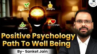How Positive Environment Helps Building a Healthy Mindset | Sanket Jain | StudyIQ IAS