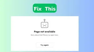 How to Fix &ldquo;Page not available&rdquo; on TikTok