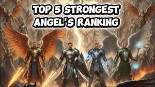 Top 5 Strongest Angel's Ranking 