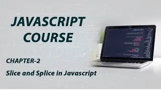 JavaScript Course Class 2: Slice and Splice Explained - Master Array Manipulation! Techisansar
