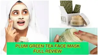 Plum Green Tea Clear Face Pack Review | Shreya Beauty