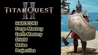 Titan Quest 2 - How to Forge + Earth mastery in Hardcore!