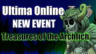 ULTIMA ONLINE | TREASURES OF THE ARCHLICH | EVENT 2022 | HALLOWEEN! | #ultimaonline #mmorpg