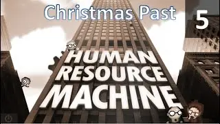 Human Resource Machine - Christmas Past Edition (2022) - Ep. 6 (Levels 25 - 28)