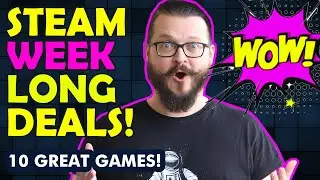 Steam WeekLong Deals! 10 Discounted AWESOME games!
